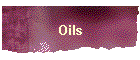 Oils